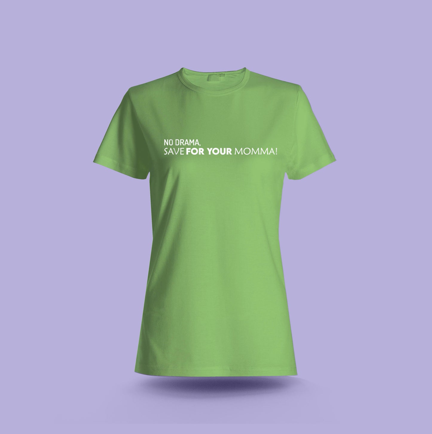 T-shirt "No Drama Save for your Momma"